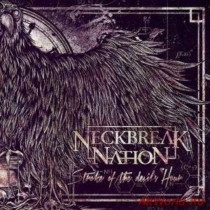 Скачать Neckbreak Nation - Stroke Of The Devil's Hour (2014)