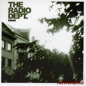 Скачать The Radio Dept. - Ewan (2004)