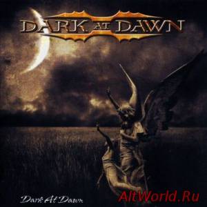 Скачать Dark At Dawn - Dark At Dawn (2006)