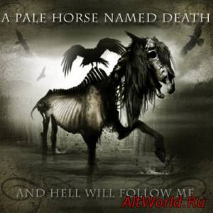 Скачать A Pale Horse Named Death - And Hell Will Follow Me (2011)