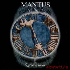 Скачать Mantus - Zeit Muss Enden [Limited Edition] (2005)