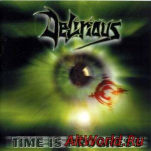 Скачать Delirious - Time is Progress (1999)