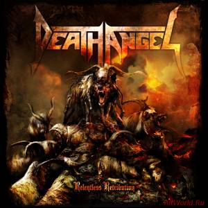 Скачать Death Angel - Relentless Retribution (2010)