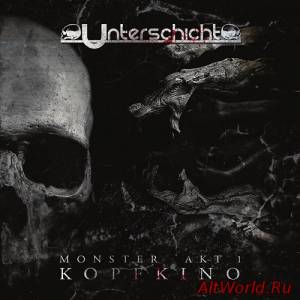 Скачать Unterschicht - Monster Akt 1: Kopfkino (2014)