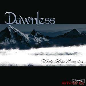 Скачать Dawnless - While Hope Remains (2010)