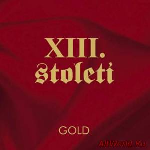 Скачать XIII.Stoleti - Gold (2006)