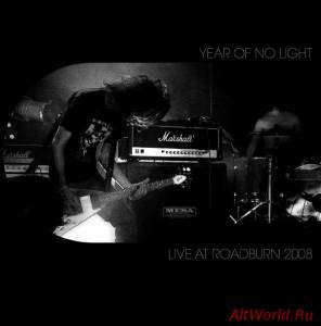 Скачать Year Of No Light -  Live At Roadburn (2009)