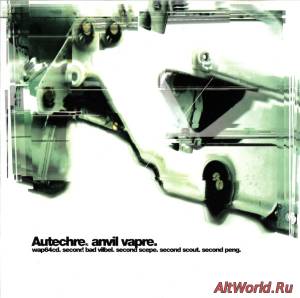 Скачать Autechre - Anvil Vapre (1995)