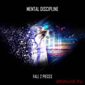 Скачать Mental Discipline - Fall 2 Pieces (2013)