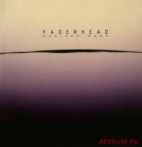 Скачать Faderhead - Horizon Born (EP) (2009)