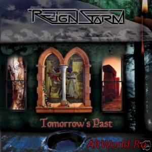 Скачать Reignstorm - Tomorrow's Past (2009)