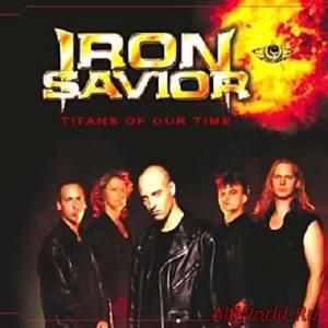 Скачать Iron Savior - Titans of Our Time (2010)