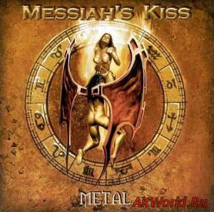 Скачать Messiah`s Kiss - Metal (2004)