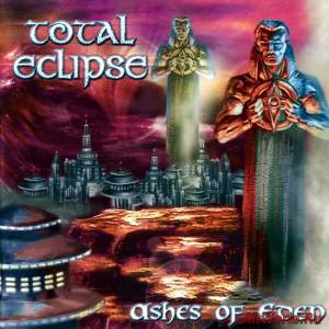 Скачать Total Eclipse - Ashes Of Eden (2002)