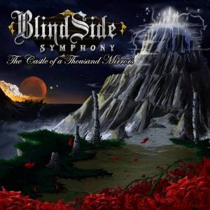 Скачать BlindSide Symphony - The Castle Of A Thousand Mirrors (2014)