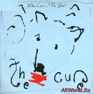 Скачать The Cure - Why Can't I Be You (1988)