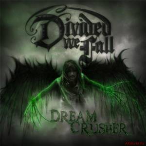 Скачать Divided We Fall - Dreamcrusher (2014)