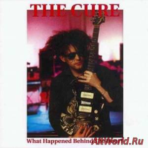 Скачать The Cure - What Happened Behind The Door (Bootleg) (1994)