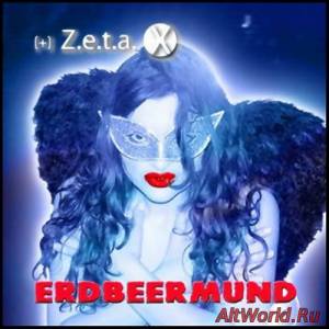 Скачать [+] Z.e.t.a. X - Erdeermund (2006)