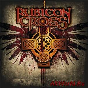 Скачать Rubicon Cross - Rubicon Cross [Deluxe Edition] (2014)