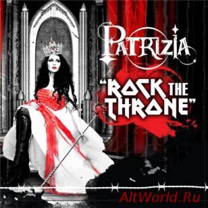 Скачать Patrizia - Rock The Throne (2014)