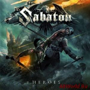 Скачать Sabaton - Herоes [Deluxe Edition] (2014) Lossless