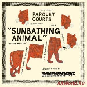 Скачать Parquet Courts - Sunbathing Animal (2014)