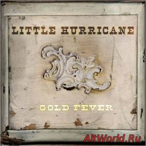 Скачать Little Hurricane - Gold Fever (2014)