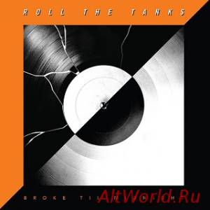 Скачать Roll The Tanks - Broke Til Midnight [2014]