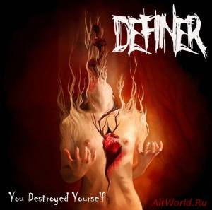 Скачать Definer - You Destroyed Yourself [EP] (2014)