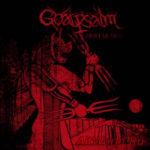 Скачать Goatpsalm - Erset La Tari (2012)