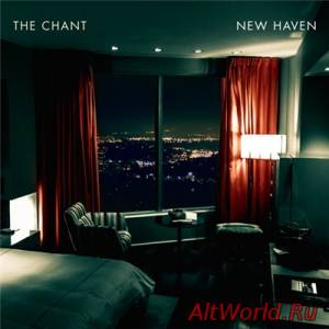 Скачать The Chant - New Haven (2014)