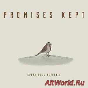 Скачать Speak Loud Advocate - Promises Kept (2014)