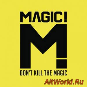 Скачать MAGIC! - Don't Kill The Magic (2014)