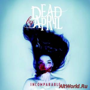 Скачать Dead by april - Incomparable (2011)