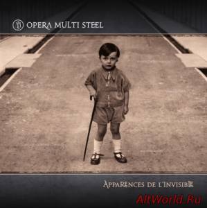 Скачать Opera Multi Steel - Apparences De L'Invisible (2014)